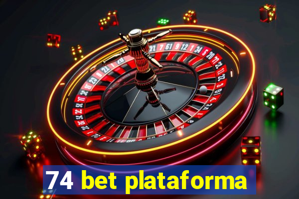 74 bet plataforma